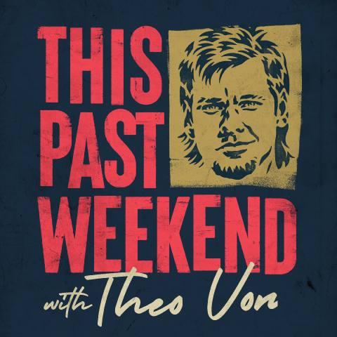 This Past Weekend w/ Theo Von podcast cover