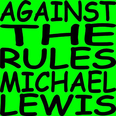 Against the Rules with Michael Lewis podcast cover
