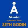 Akimbo: A Podcast from Seth Godin podcast cover