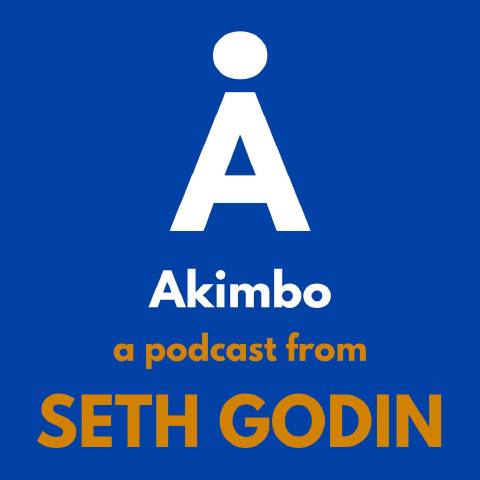 Akimbo: A Podcast from Seth Godin podcast cover