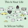 This is Your Life in Silicon Valley podcast cover