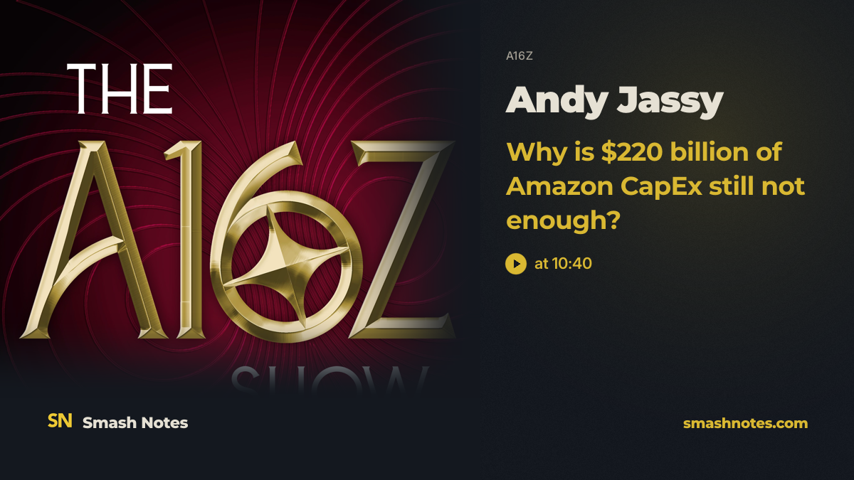 Why Is $220 Billion of Amazon CapEx Still Not Enough? · a16z