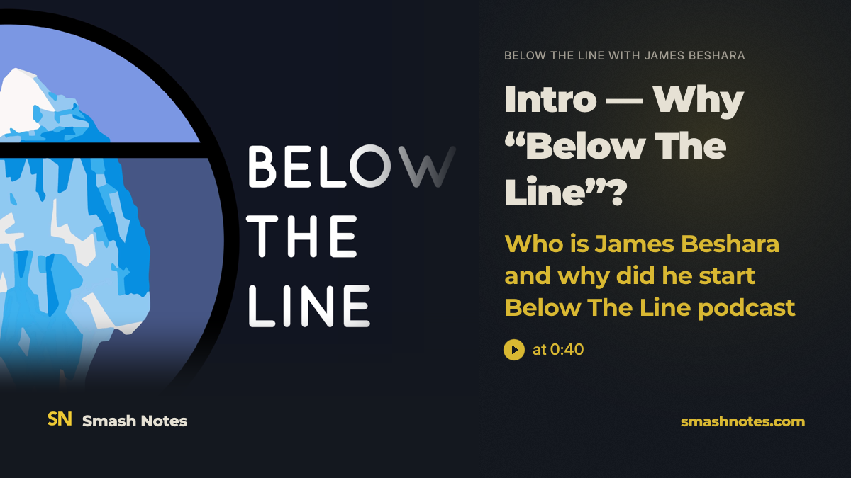Intro — Why “Below The Line”?