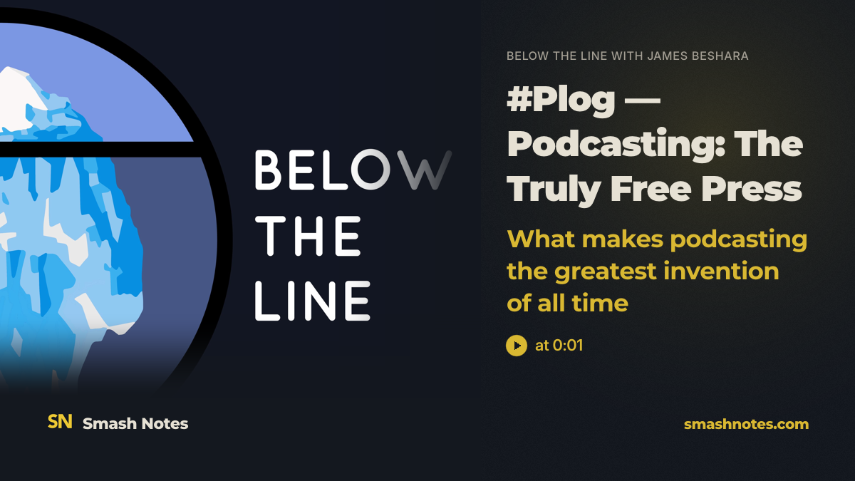 #Plog — Podcasting: The Truly Free Press