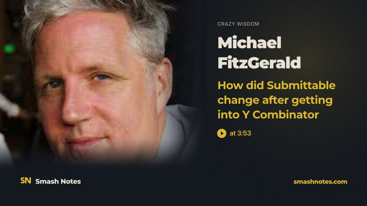 How Did Submittable Change After Getting Into Y Combinator · Crazy Wisdom