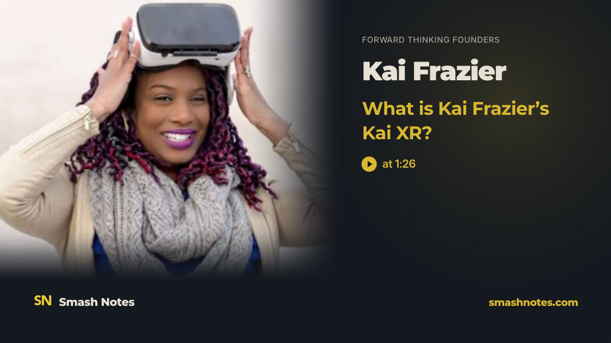 What Is Kai Frazier's Kai XR? · Forward Thinking Founders