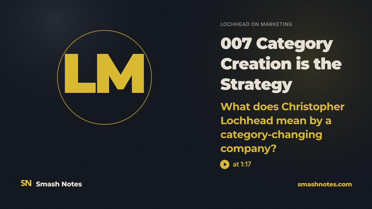 007 Category Creation is the Strategy