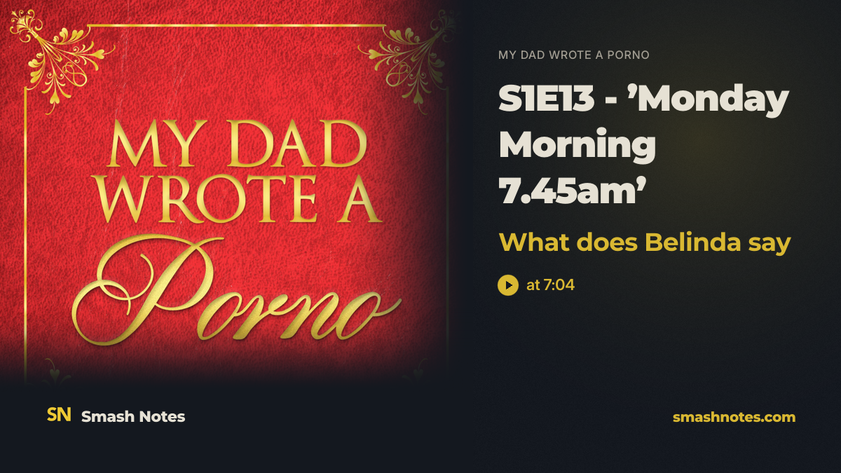 S1E13 - 'Monday Morning 7.45am'