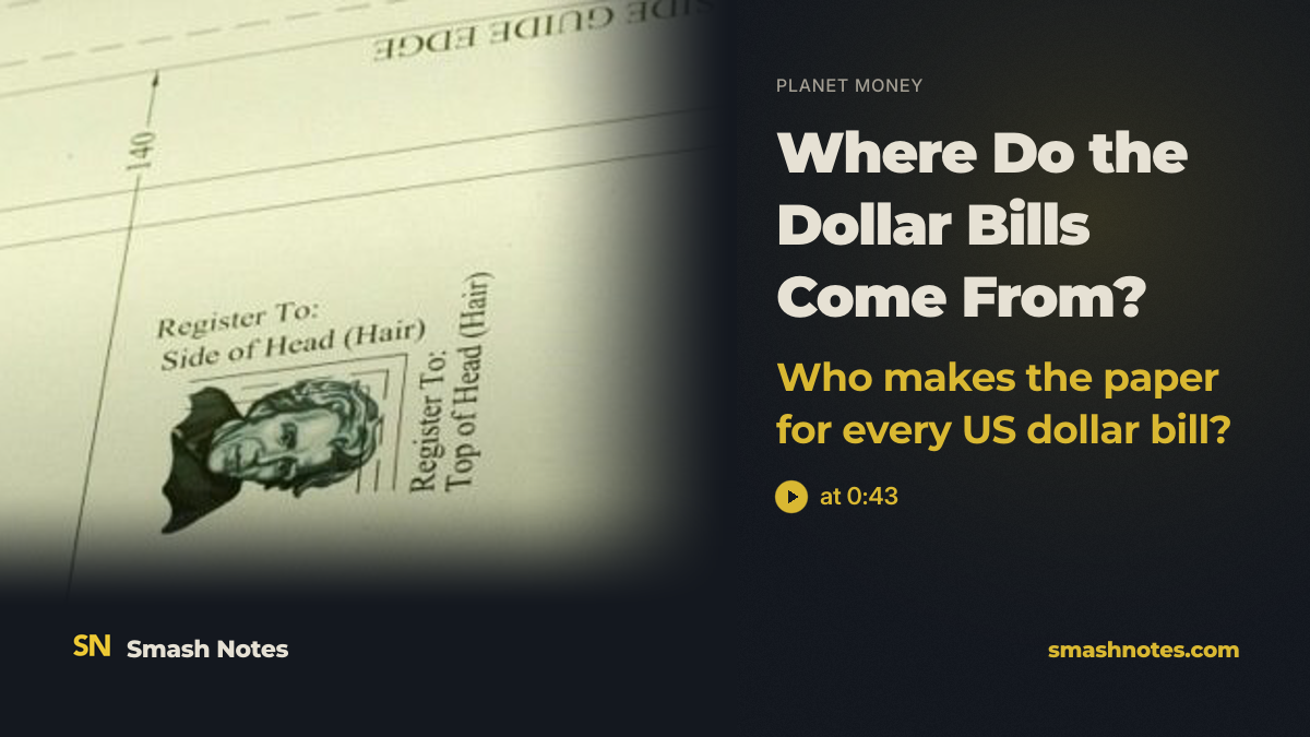 Where Do the Dollar Bills Come From?