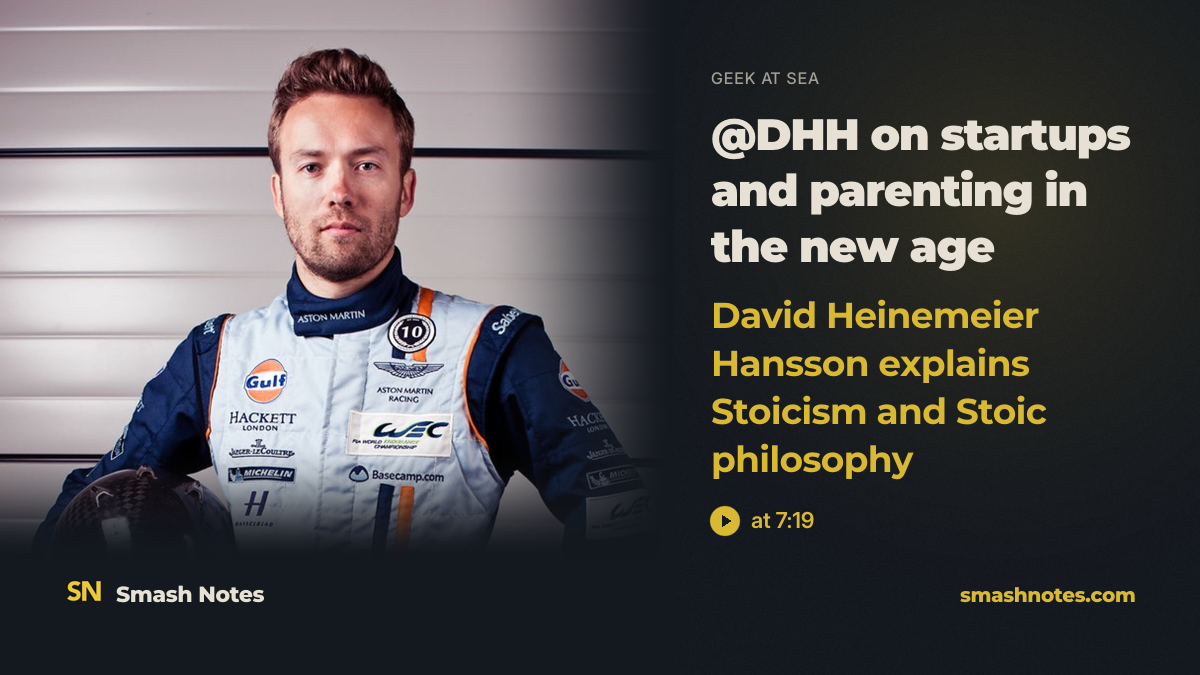 David Heinemeier Hansson Explains Stoicism and Stoic Philosophy · Geek at Sea