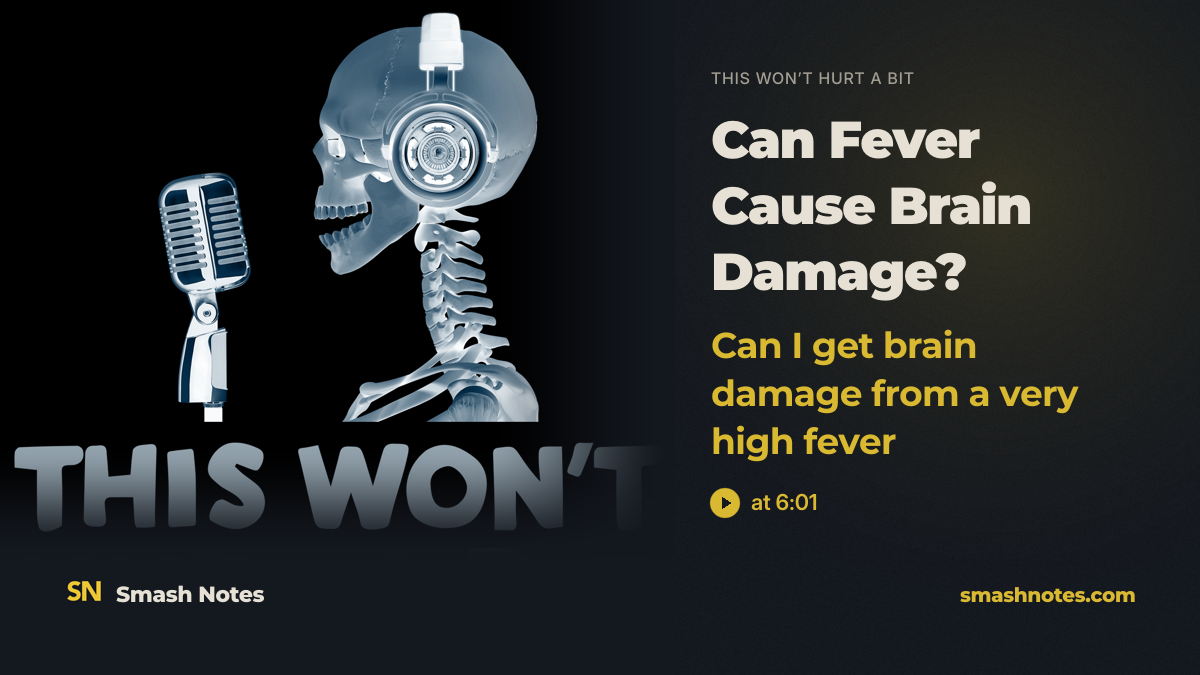 Can I Get Brain Damage From a Very High Fever · This Won't Hurt a Bit