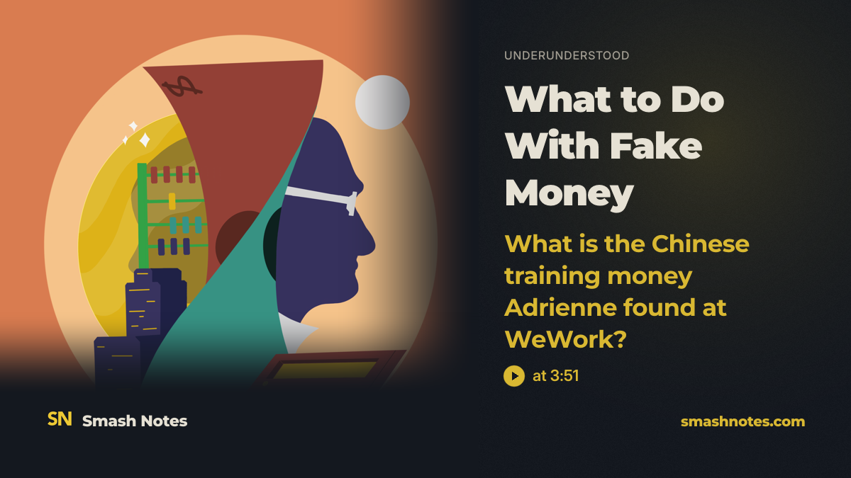 What Is the Chinese Training Money Adrienne Found at WeWork? · Underunderstood